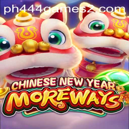 Discover the Exciting World of 'CHINESENEWYEARMOREWAYS' with PH444 GAMES 2