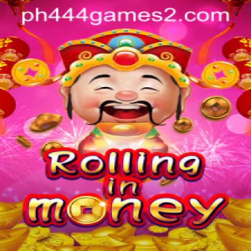 RollingInMoney: A Thrilling Experience in the World of PH444 GAMES 2
